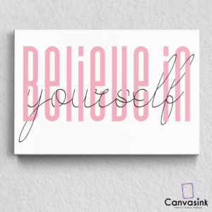 Tablou Canvas Motivațional Belive in yourself - Diferite dimensiuni